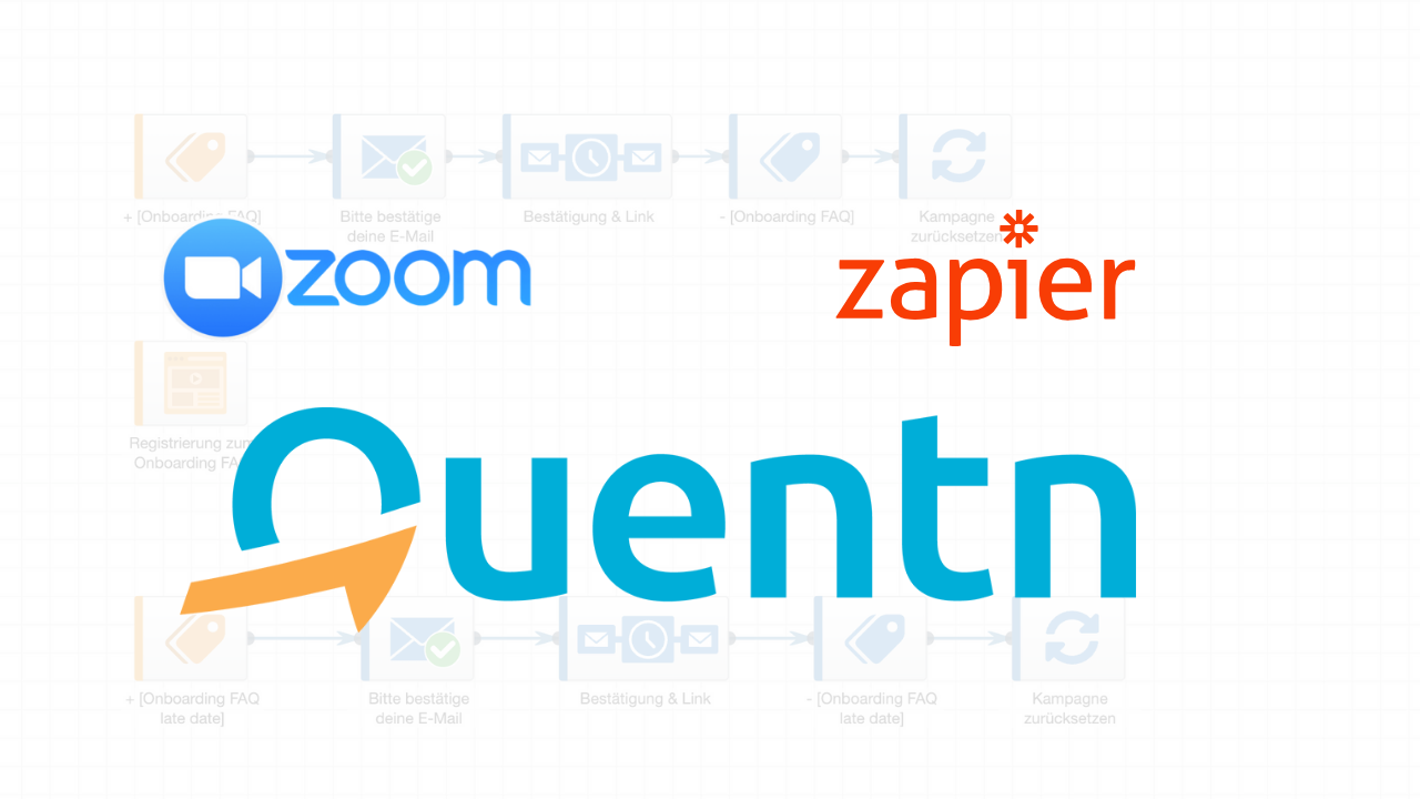 Best Practice: Zoom + Zapier + Quentn: So automatisierst du deine Webinar-Anmeldungen clever